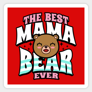 Kawaii Cute Best Mom Ever Mother Bear Meme Gift For Moms Magnet